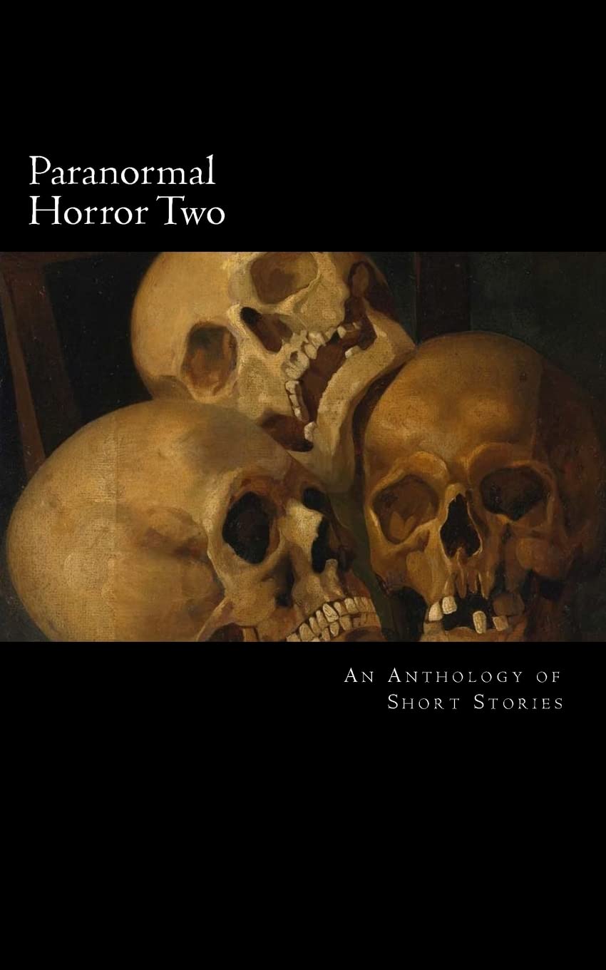 Paranormal Horror Two: An Anthology of Short Stories poster