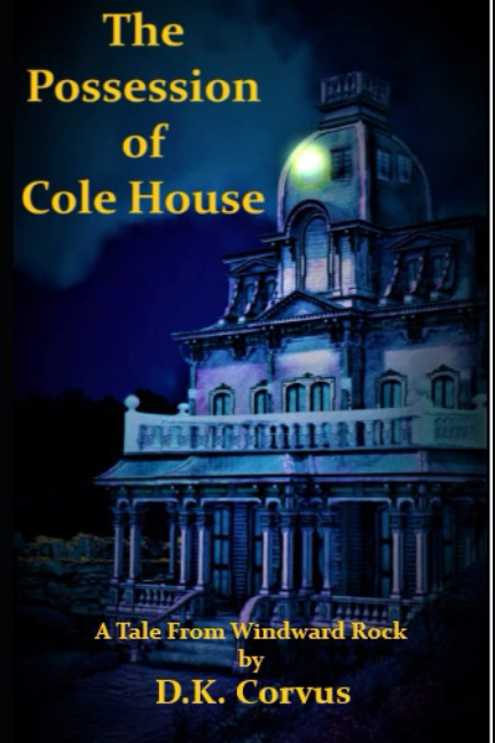The Possession of Cole House: A Tale From Windward Rock poster