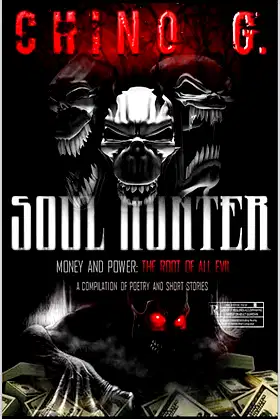 SOUL HUNTER: The Oringinal.: Money and Power: The Root of All Evil poster