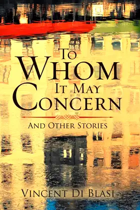 To Whom It May Concern: And Other Stories poster
