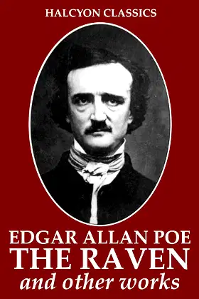 The Raven and Other Works by Edgar Allan Poe (Halcyon Classics) poster