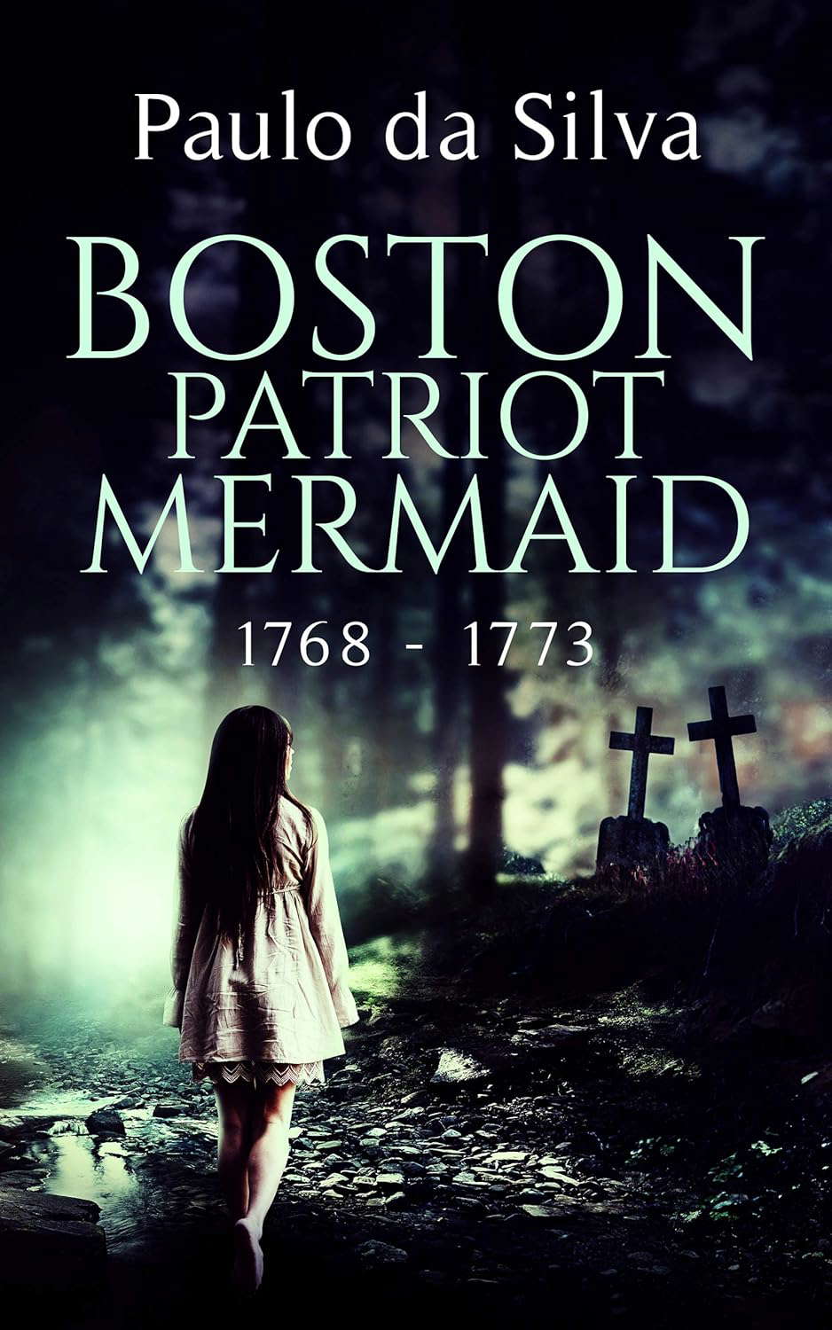 Boston Patriot Mermaid, 1768 - 1773: An Alternative History Horror poster