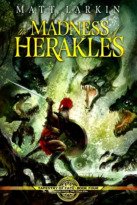 The Madness of Herakles: Eschaton Cycle (Tapestry of Fate) poster