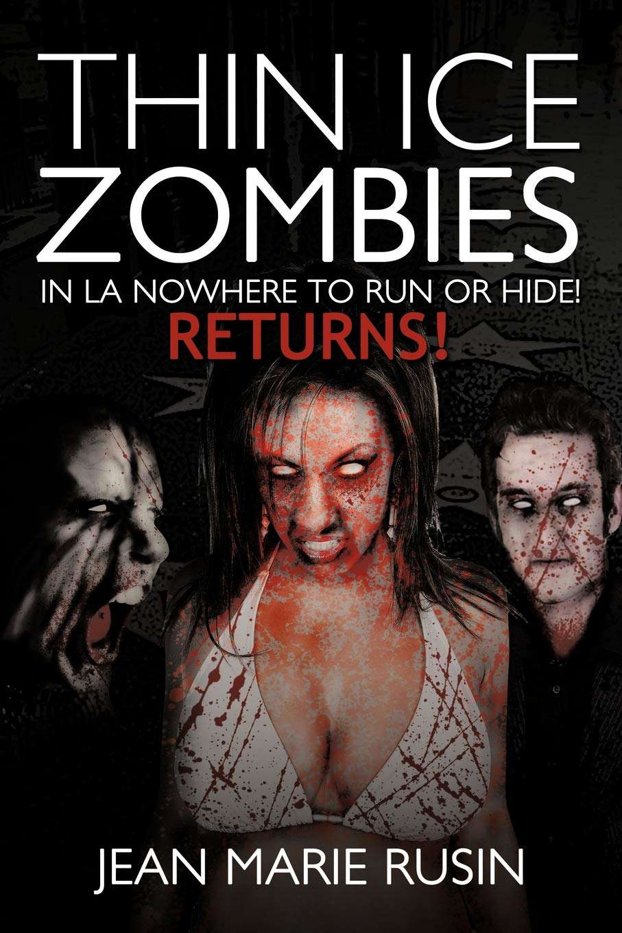 Thin Ice Zombies In La Nowhere To Run Or Hide!: Returns! poster