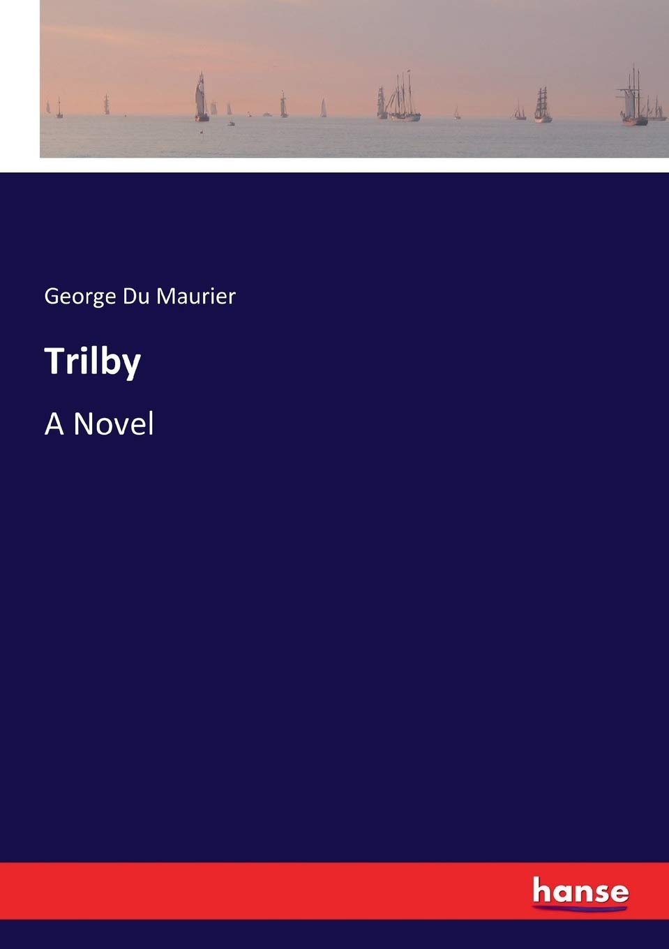 Trilby: A Novel poster