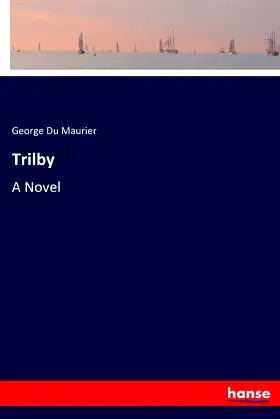 Trilby: A Novel poster