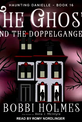 The Ghost and the Doppelganger (The Haunting Danielle Series) poster