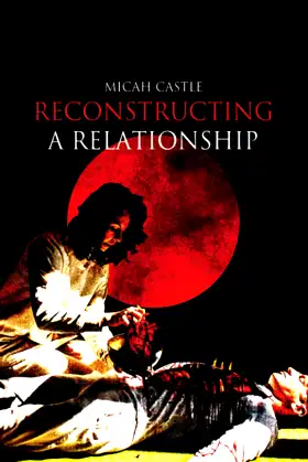 Reconstructing A Relationship poster
