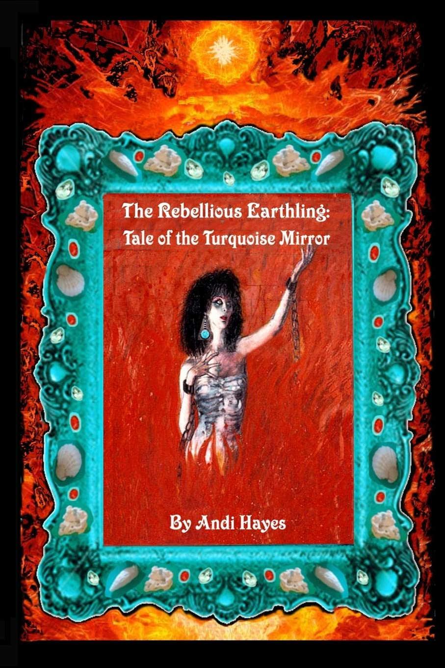 The Rebellious Earthling: Tale of The Turquoise Mirror poster