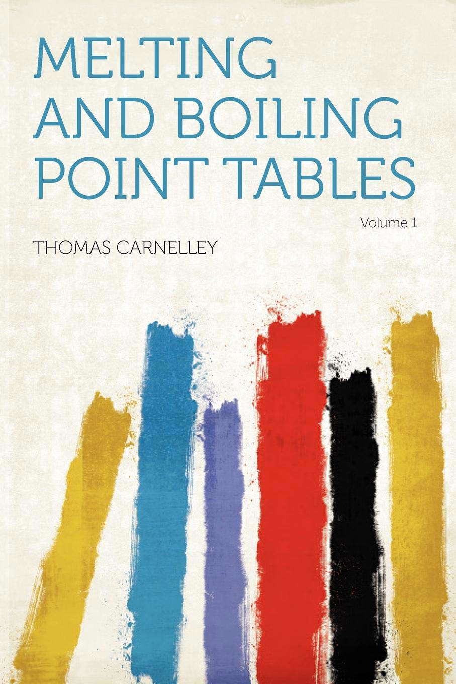 Melting and Boiling Point Tables Volume 1 poster