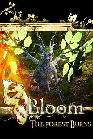 Bloom: The Forest Burns poster