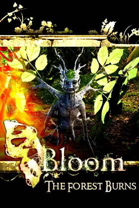 Bloom: The Forest Burns poster