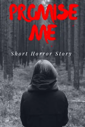 Promise Me: Do you want to play a little game? poster