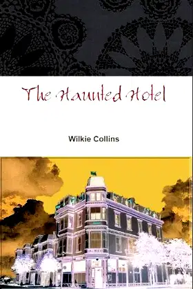 The Haunted Hotel - A Mystery of Modern Venice (Annotated) poster