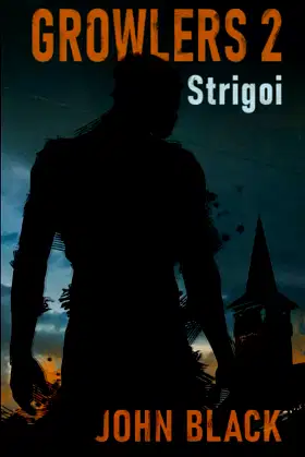 Growlers 2 Strigoi: A Zombie Apocalypse Survival Thriller (Book 2) poster