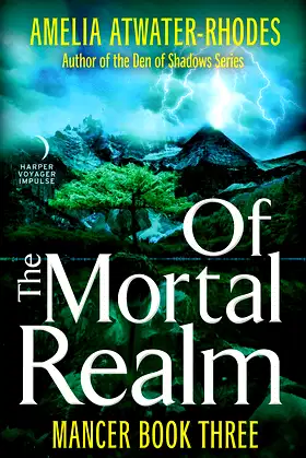 Of the Mortal Realm: Mancer: Book Three (Mancer Trilogy, 3) poster