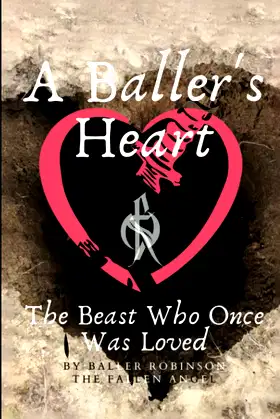 A Baller’s Heart: THE BEAST WHO ONCE WAS LOVED poster
