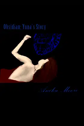 Obsidian; Yuna's Story (Volume 1) poster