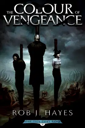 The Colour of Vengeance: The Ties that Bind book 2 (First Earth Saga) poster
