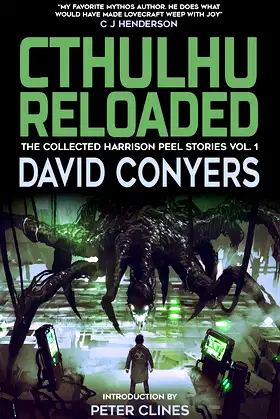 Cthulhu Reloaded (The Collected Harrison Peel Stories Book 1) poster