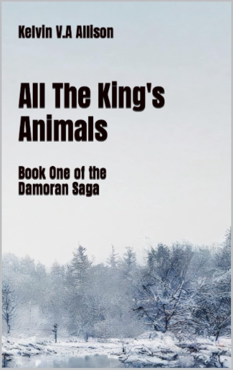 All The King's Animals: The Damoran Saga poster