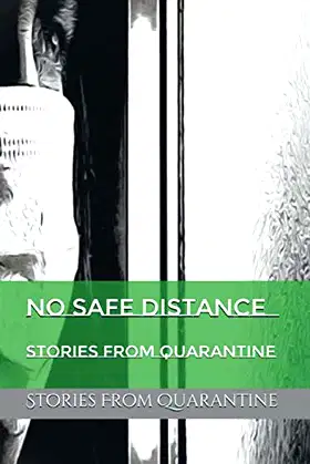 No Safe Distance: Stories from Quarantine poster
