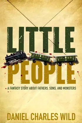 Little People: A Fantasy Story About Fathers, Sons, and Monsters poster