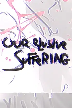 Our Elusive Suffering poster