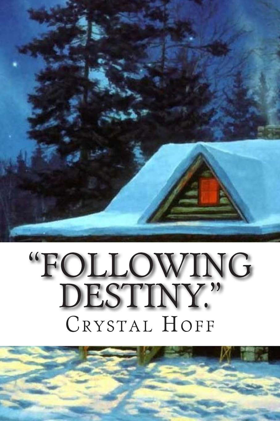 "Following Destiny." (The following destiny series) poster