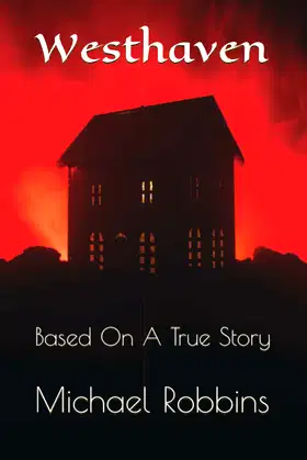 Westhaven: Based On A True Story (The Westhaven Series) poster