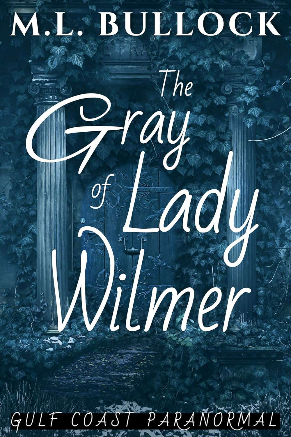 The Gray Lady of Wilmer (Gulf Coast Paranormal Book 15) poster