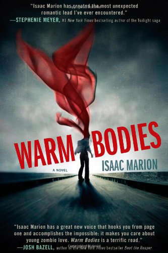 Warm Bodies: A Novel (The Warm Bodies Series) poster