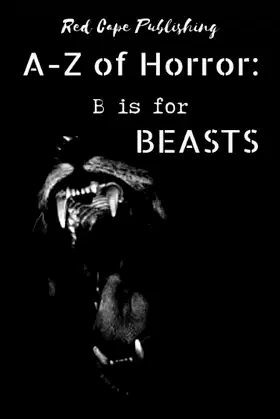 B is for Beasts (A to Z of Horror) poster