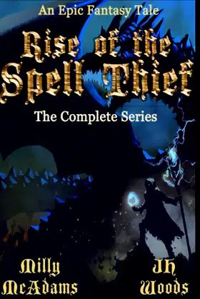 Rise of the Spell Thief: The Complete Series: An Epic Fantasy Tale poster