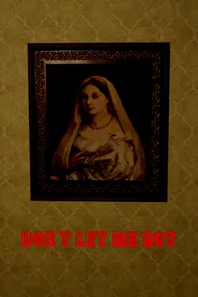 Don't Let Me Rot poster