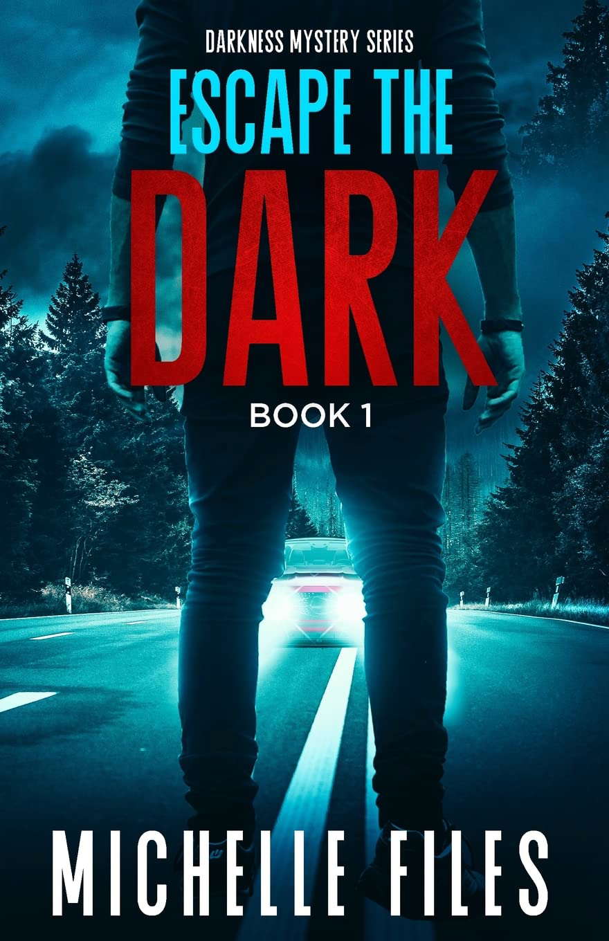 Escape the Dark: A Mystery Thriller (Darkness Mystery) poster