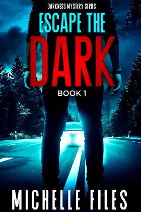 Escape the Dark: A Mystery Thriller (Darkness Mystery) poster