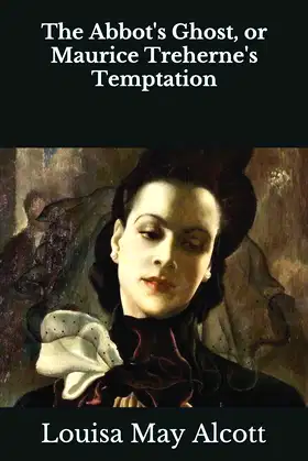 The Abbot's Ghost, or Maurice Treherne's Temptation poster