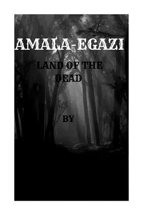AMALA-EGAZI : LAND OF THE DEAD poster