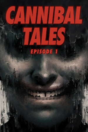 Cannibal Tales - Episode 1 poster
