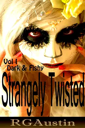 Strangely Twisted: Dark and Fishy (Twisted Short Stories Book 1) poster