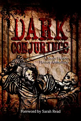 Dark Conjurings: A Short Fiction Horror Anthology poster
