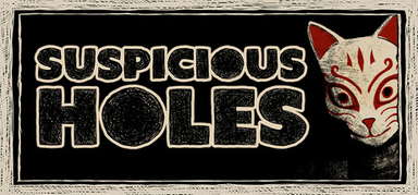 SUSPICIOUS HOLES capsule