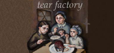 Tear Factory capsule