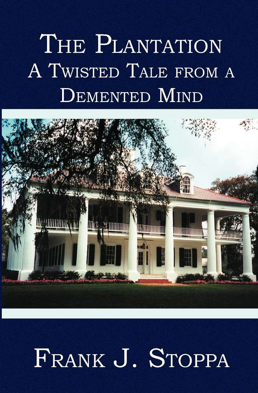 The Plantation: A Twisted Tale from a Demented Mind poster