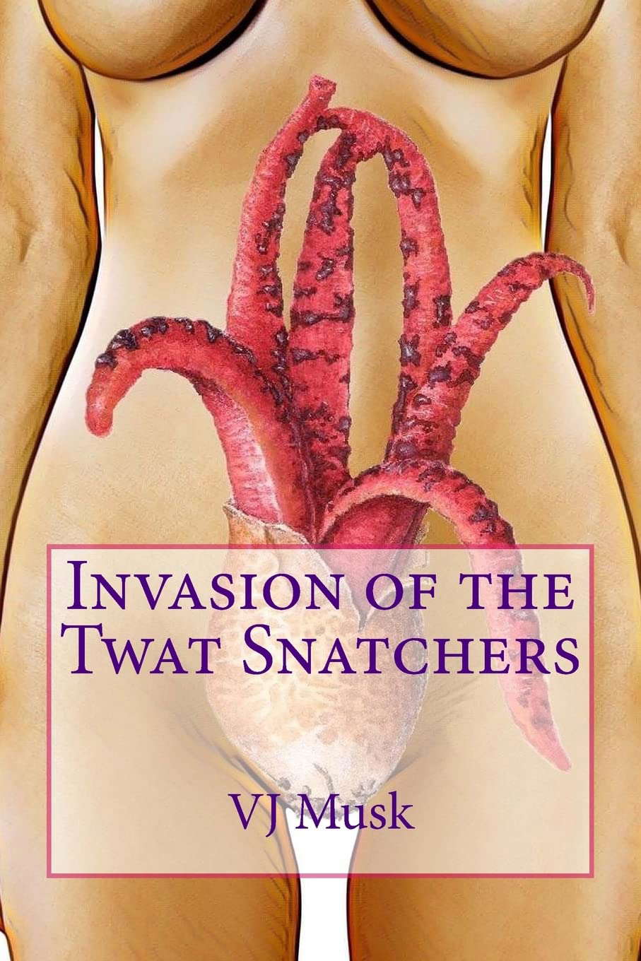Invasion of the Twat Snatchers poster