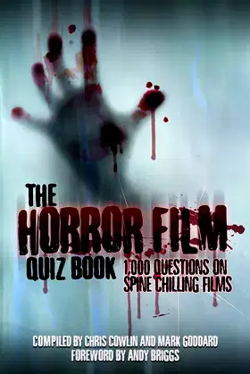 The Horror Film Quiz Book: 1,000 Questions on Spine Chilling Films poster