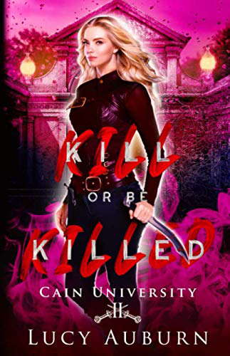 Kill or Be Killed (Cain University) poster
