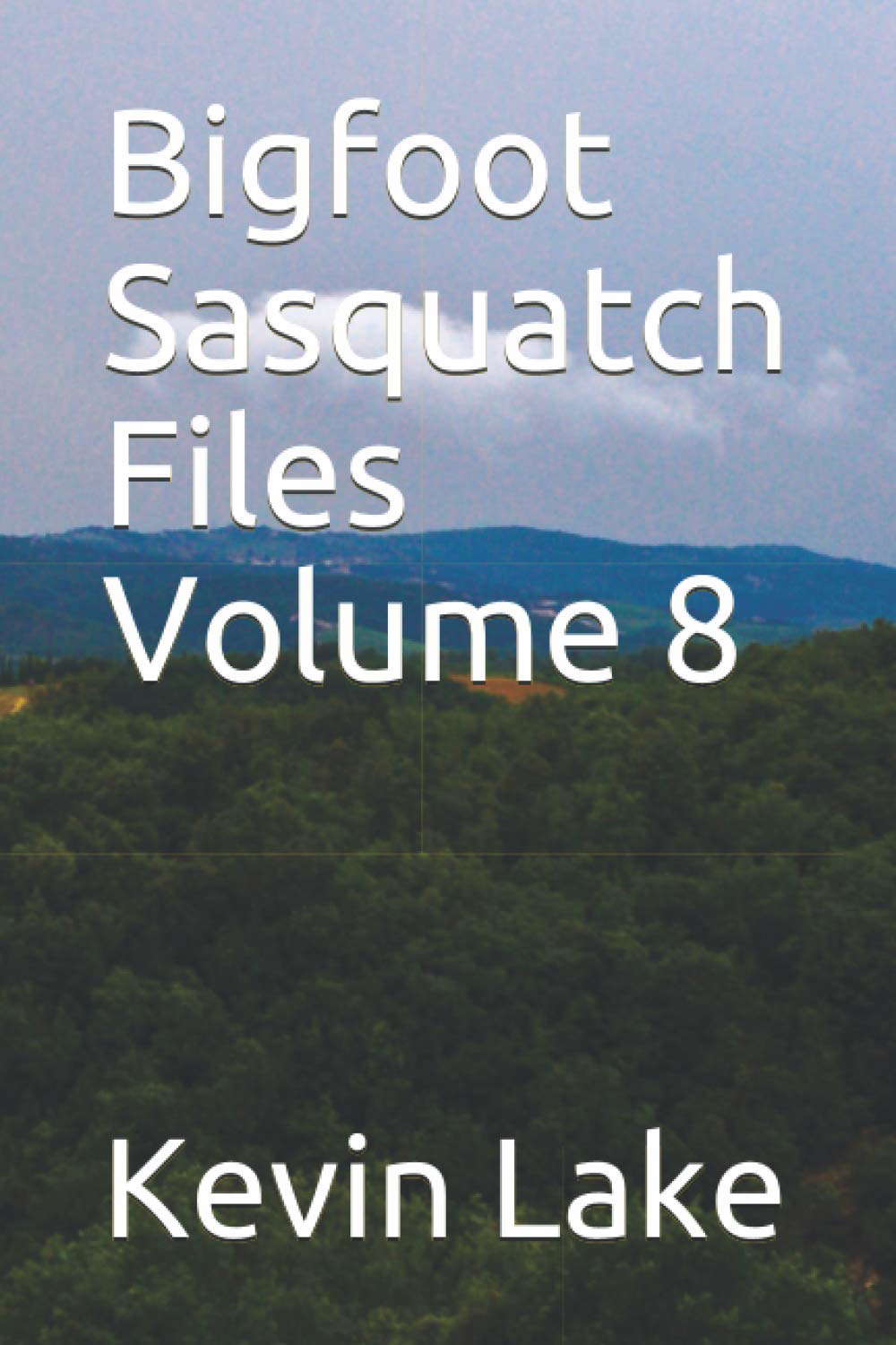 Bigfoot Sasquatch Files Volume 8 poster