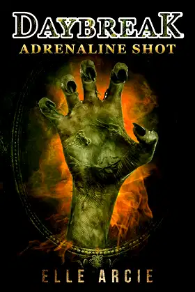 Daybreak: Adrenaline Shot (The Daybreak Saga Book 2) poster